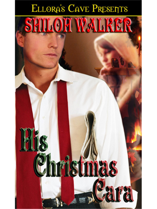 Title details for His Christmas Cara by Shiloh Walker - Available